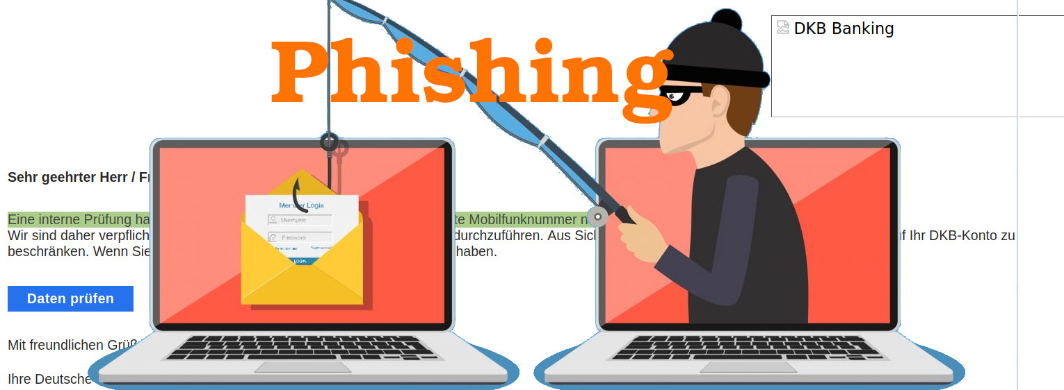 DKB Phishing Mail – Eine interne Prüfung hat ergeben, dass die mit Ihrem DKB-Konto verknüpfte Mobilfunknummer nicht verifiziert wurde