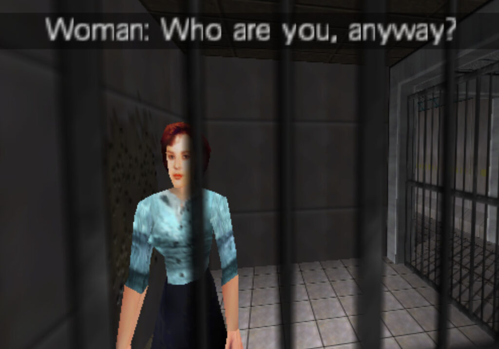 Woman: Who are you anyway? (okay, Woman, your name is Natalya, and the players name is Bond, James Bond)